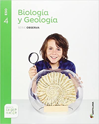 4º de la Eso. Biología y Geología. Serie Observa. Saber Hacer
